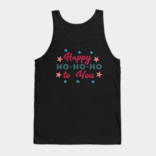 Happy Ho Ho Ho To Tank Top